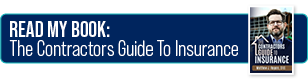 Read My Book: The Contractors Guide To Insurance